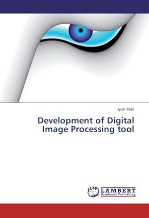 Imagen del vendedor de Development of Digital Image Processing tool a la venta por BuchWeltWeit Ludwig Meier e.K.