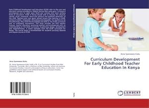 Imagen del vendedor de Curriculum Development For Early Childhood Teacher Education In Kenya a la venta por BuchWeltWeit Ludwig Meier e.K.