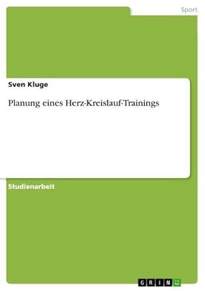 Immagine del venditore per Planung eines Herz-Kreislauf-Trainings venduto da BuchWeltWeit Ludwig Meier e.K.