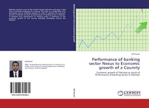 Bild des Verkufers fr Performance of banking sector Nexus to Economic growth of a Counrty zum Verkauf von BuchWeltWeit Ludwig Meier e.K.