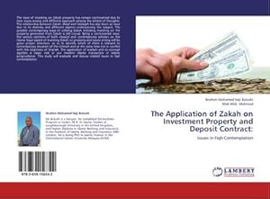 Imagen del vendedor de The Application of Zakah on Investment Property and Deposit Contract: a la venta por BuchWeltWeit Ludwig Meier e.K.