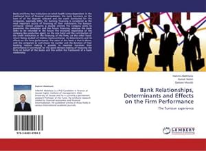 Seller image for Bank Relationships, Determinants and Effects on the Firm Performance for sale by BuchWeltWeit Ludwig Meier e.K.