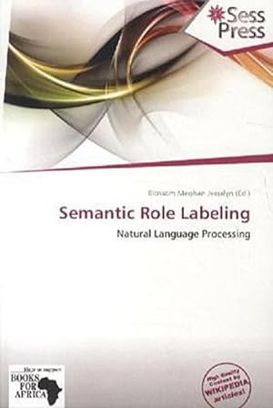 Image du vendeur pour Semantic Role Labeling mis en vente par BuchWeltWeit Ludwig Meier e.K.
