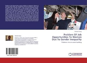Imagen del vendedor de Problem Of Job Opportunities To Women Due To Gender Inequality a la venta por BuchWeltWeit Ludwig Meier e.K.