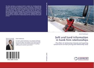 Image du vendeur pour Soft and hard information in bank-firm relationships mis en vente par BuchWeltWeit Ludwig Meier e.K.