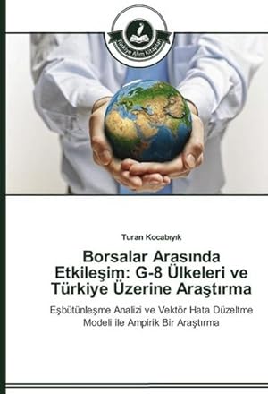 Image du vendeur pour Borsalar Arasnda Etkileim: G-8 lkeleri ve Trkiye zerine Aratrma mis en vente par BuchWeltWeit Ludwig Meier e.K.