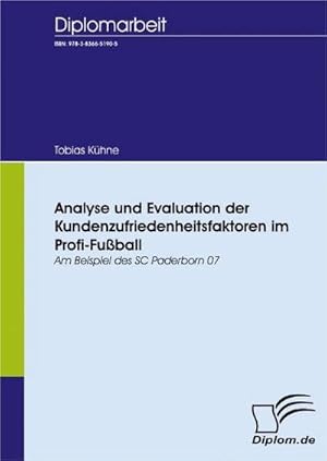 Image du vendeur pour Analyse und Evaluation der Kundenzufriedenheitsfaktoren im Profi-Fuball mis en vente par BuchWeltWeit Ludwig Meier e.K.