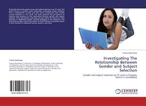 Imagen del vendedor de Investigating The Relationship Between Gender and Subject Selection a la venta por BuchWeltWeit Ludwig Meier e.K.