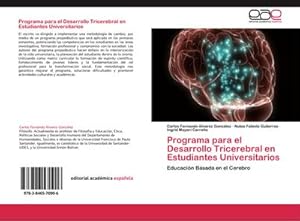 Bild des Verkufers fr Programa para el Desarrollo Tricerebral en Estudiantes Universitarios zum Verkauf von BuchWeltWeit Ludwig Meier e.K.