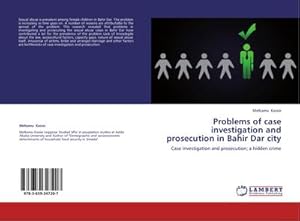 Imagen del vendedor de Problems of case investigation and prosecution in Bahir Dar city a la venta por BuchWeltWeit Ludwig Meier e.K.