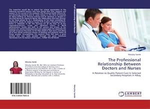 Imagen del vendedor de The Professional Relationship Between Doctors and Nurses a la venta por BuchWeltWeit Ludwig Meier e.K.