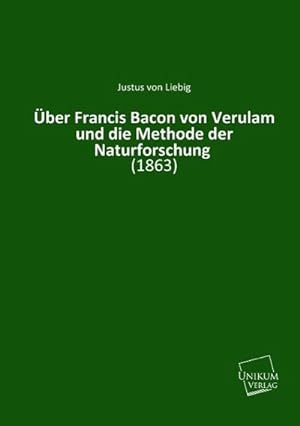Seller image for ber Francis Bacon von Verulam und die Methode der Naturforschung for sale by BuchWeltWeit Ludwig Meier e.K.