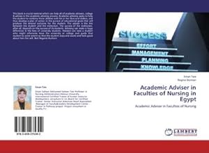 Immagine del venditore per Academic Adviser in Faculties of Nursing in Egypt venduto da BuchWeltWeit Ludwig Meier e.K.