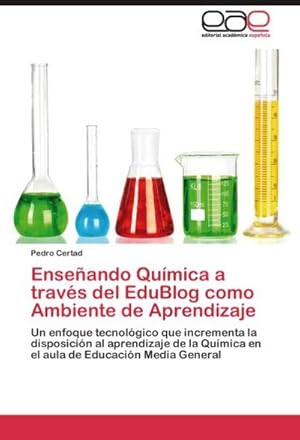 Seller image for Enseando Qumica a travs del EduBlog como Ambiente de Aprendizaje for sale by BuchWeltWeit Ludwig Meier e.K.