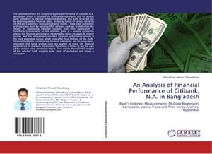 Imagen del vendedor de An Analysis of Financial Performance of Citibank, N.A. in Bangladesh a la venta por BuchWeltWeit Ludwig Meier e.K.