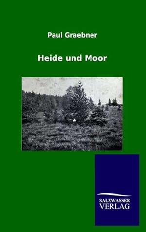 Bild des Verkufers fr Heide und Moor zum Verkauf von BuchWeltWeit Ludwig Meier e.K.