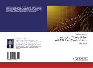 Bild des Verkufers fr Impact of Trade Union act,1926 on Trade Unions zum Verkauf von BuchWeltWeit Ludwig Meier e.K.