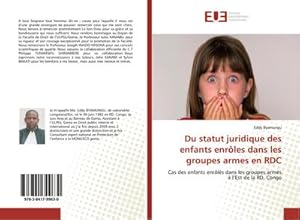 Image du vendeur pour Du statut juridique des enfants enrles dans les groupes armes en RDC mis en vente par BuchWeltWeit Ludwig Meier e.K.