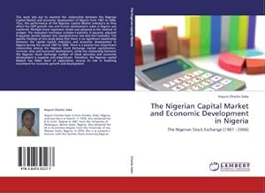 Imagen del vendedor de The Nigerian Capital Market and Economic Development in Nigeria a la venta por BuchWeltWeit Ludwig Meier e.K.
