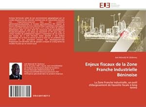 Seller image for Enjeux fiscaux de la Zone Franche Industrielle Bninoise for sale by BuchWeltWeit Ludwig Meier e.K.