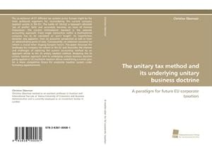 Seller image for The unitary tax method and its underlying unitary business doctrine for sale by BuchWeltWeit Ludwig Meier e.K.