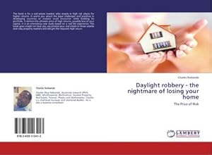 Imagen del vendedor de Daylight robbery - the nightmare of losing your home a la venta por BuchWeltWeit Ludwig Meier e.K.