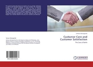 Imagen del vendedor de Customer Care and Customer Satisfaction a la venta por BuchWeltWeit Ludwig Meier e.K.