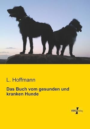 Imagen del vendedor de Das Buch vom gesunden und kranken Hunde a la venta por BuchWeltWeit Ludwig Meier e.K.