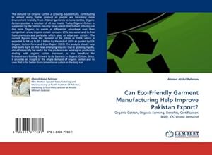 Imagen del vendedor de Can Eco-Friendly Garment Manufacturing Help Improve Pakistan Export? a la venta por BuchWeltWeit Ludwig Meier e.K.