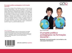 Imagen del vendedor de O projeto poltico pedaggico na formao docente  a la venta por BuchWeltWeit Ludwig Meier e.K.