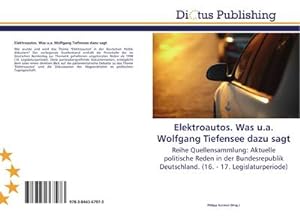Imagen del vendedor de Elektroautos. Was u.a. Wolfgang Tiefensee dazu sagt a la venta por BuchWeltWeit Ludwig Meier e.K.