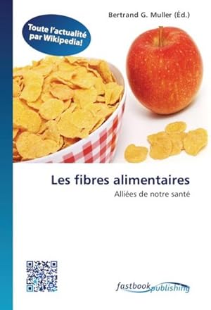 Immagine del venditore per Les fibres alimentaires venduto da BuchWeltWeit Ludwig Meier e.K.