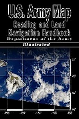 Bild des Verkufers fr U.S. Army Map Reading and Land Navigation Handbook (U.S. Army) zum Verkauf von BuchWeltWeit Ludwig Meier e.K.