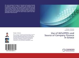 Bild des Verkufers fr Use of IAS's/IFRS's and Source of Company Finance in Greece zum Verkauf von BuchWeltWeit Ludwig Meier e.K.