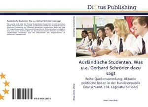 Imagen del vendedor de Auslndische Studenten. Was u.a. Gerhard Schrder dazu sagt a la venta por BuchWeltWeit Ludwig Meier e.K.