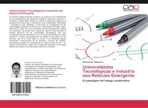 Seller image for Universidades Tecnolgicas e Industria una Relacin Emergente for sale by BuchWeltWeit Ludwig Meier e.K.