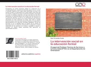 Imagen del vendedor de La intervencin social en la educacin formal a la venta por BuchWeltWeit Ludwig Meier e.K.