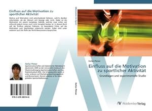 Immagine del venditore per Einfluss auf die Motivation zu sportlicher Aktivitt venduto da BuchWeltWeit Ludwig Meier e.K.