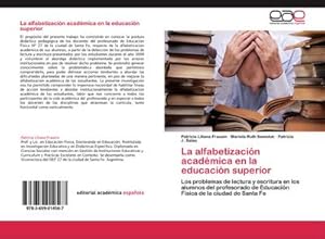 Imagen del vendedor de La alfabetizacin acadmica en la educacin superior a la venta por BuchWeltWeit Ludwig Meier e.K.