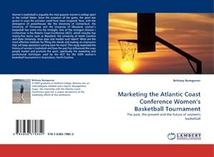 Seller image for Marketing the Atlantic Coast Conference Womens Basketball Tournament for sale by BuchWeltWeit Ludwig Meier e.K.