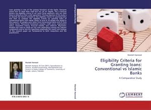 Bild des Verkufers fr Eligibility Criteria for Granting loans: Conventional vs Islamic Banks zum Verkauf von BuchWeltWeit Ludwig Meier e.K.