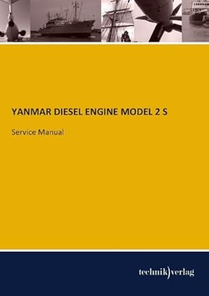 Seller image for YANMAR DIESEL ENGINE MODEL 2 S for sale by BuchWeltWeit Ludwig Meier e.K.
