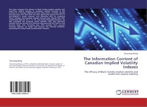 Bild des Verkufers fr The Information Content of Canadian Implied Volatility Indexes zum Verkauf von BuchWeltWeit Ludwig Meier e.K.