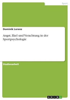Seller image for Angst, Ekel und Verachtung in der Sportpsychologie for sale by BuchWeltWeit Ludwig Meier e.K.