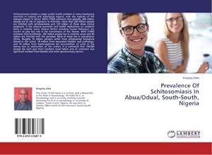 Bild des Verkufers fr Prevalence Of Schitosomiasis In Abua/Odual, South-South, Nigeria zum Verkauf von BuchWeltWeit Ludwig Meier e.K.