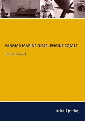 Seller image for YANMAR MARINE DIESEL ENGINE 2QM15 for sale by BuchWeltWeit Ludwig Meier e.K.