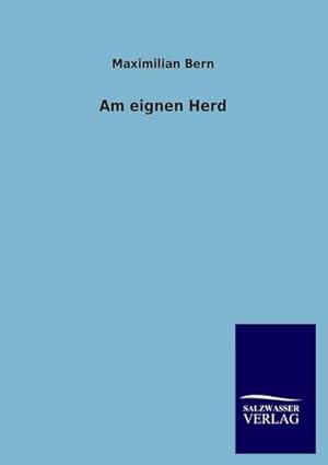 Seller image for Am eignen Herd for sale by BuchWeltWeit Ludwig Meier e.K.