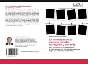 Imagen del vendedor de La investigacin al alcance popular: Aprndela y sea feliz a la venta por BuchWeltWeit Ludwig Meier e.K.