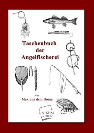 Imagen del vendedor de Taschenbuch der Angelfischerei a la venta por BuchWeltWeit Ludwig Meier e.K.