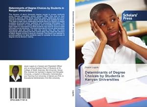 Bild des Verkufers fr Determinants of Degree Choices by Students in Kenyan Universities zum Verkauf von BuchWeltWeit Ludwig Meier e.K.